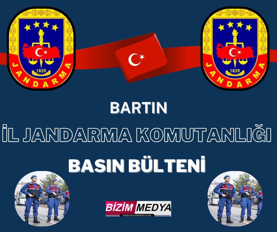 BARTIN İL JANDARMA KOMUTANLIĞI GÜNLÜK OLAYLAR BÜLTENİ…
